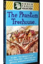 Watch The Phantom Treehouse Merdb