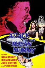 Watch Attack of the Mayan Mummy Merdb