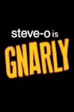Watch Steve-O: Gnarly Merdb