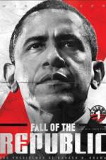 Watch Fall of the Republic The Presidency of Barack H Obama Merdb
