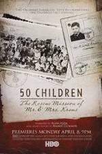 Watch 50 Children: The Rescue Mission of Mr. And Mrs. Kraus Merdb