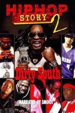 Watch Hip Hop Story 2: Dirty South Merdb