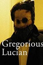 Watch Gregorious Lucian Merdb