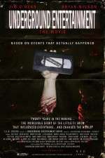 Watch Underground Entertainment: The Movie Merdb