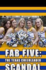 Watch Fab Five: The Texas Cheerleader Scandal Merdb