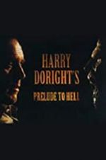 Watch Harry Doright\'s Prelude to Hell Merdb