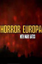 Watch Horror Europa with Mark Gatiss Merdb