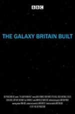 Watch The Galaxy Britain Built Merdb