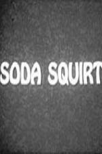 Watch Soda Squirt Merdb