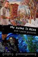 Watch My Name Is Alan and I Paint Pictures Merdb