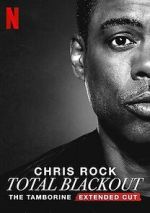 Watch Chris Rock Total Blackout: The Tamborine Extended Cut (TV Special 2021) Merdb