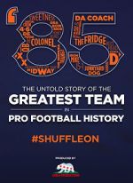 Watch \'85: The Greatest Team in Football History Merdb