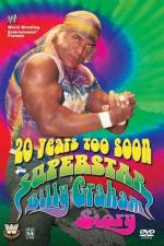 Watch 20 Years Too Soon Superstar Billy Graham Merdb