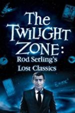 Watch Twilight Zone: Rod Serling\'s Lost Classics Merdb