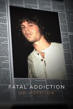 Fatal Addiction: Jim Morrison merdb