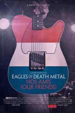 Watch Eagles of Death Metal: Nos Amis (Our Friends Merdb