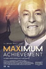 Watch Maximum Achievement: The Brian Tracy Story Merdb