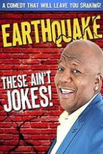 Watch Earthquake: These Ain't Jokes Merdb