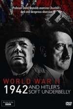 Watch World War Two: 1942 and Hitler\'s Soft Underbelly Merdb