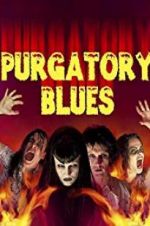 Watch Purgatory Blues Merdb