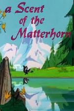 Watch A Scent of the Matterhorn (Short 1961) Merdb