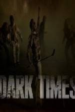 Watch Dark Times Merdb