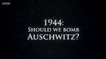 Watch 1944: Should We Bomb Auschwitz? Merdb