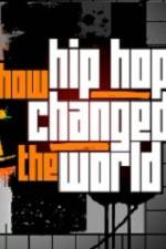 Watch How Hip Hop Changed The World Merdb