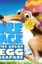 Watch Ice Age: The Great Egg-Scapade Merdb