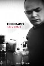 Watch Todd Barry Super Crazy Merdb