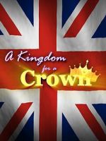 Watch A Kingdom for a Crown Merdb