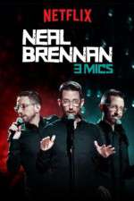 Watch Neal Brennan: 3 Mics Merdb