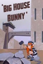 Watch Big House Bunny (Short 1950) Merdb