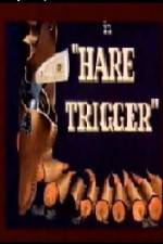 Watch Hare Trigger Merdb