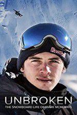 Watch Unbroken: The Snowboard Life of Mark McMorris Merdb