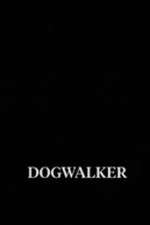 Watch Dogwalker Merdb