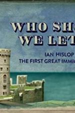 Watch Who Should We Let In? Ian Hislop on the First Great Immigration Row Merdb