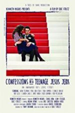 Watch Confessions of a Teenage Jesus Jerk Merdb