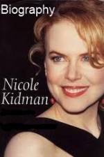 Watch Biography - Nicole Kidman Merdb