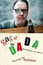 Watch Gaga for Dada: The Original Art Rebels Merdb