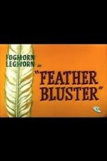 Watch Feather Bluster (Short 1958) Merdb