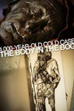 Watch 4,000-Year-Old Cold Case: The Body in the Bog Merdb