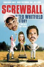 Watch Screwball The Ted Whitfield Story Merdb