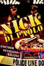 Watch Nick Di Paolo: Another Senseless Killing Merdb