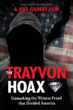 Watch The Trayvon Hoax: Unmasking the Witness Fraud that Divided America Merdb
