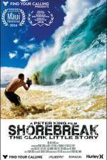 Watch Shorebreak The Clark Little Story Merdb