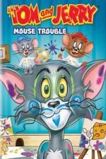 Watch Tom And Jerry Mouse Trouble Merdb