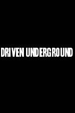 Watch Driven Underground Merdb