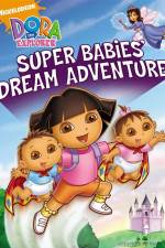 Watch Dora The Explorer: Super Babies' Dream Adventure Merdb