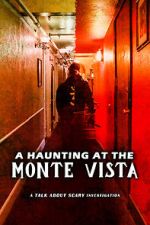 Watch A Haunting at the Monte Vista Merdb